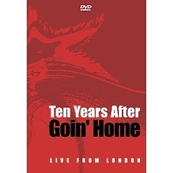 Goin' Home-Live From London, Ten Years After