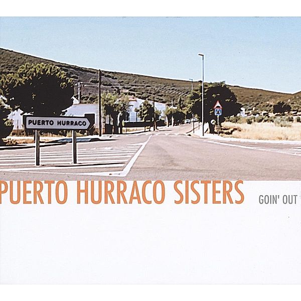 Goin' Out, Puerto Hurraco Sisters