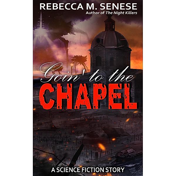 Goin' to the Chapel, Rebecca M. Senese