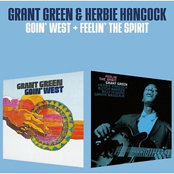 Goin' West+Feelin' The Spirit + 1 Bonustrack, Grant & Hancock,Herbie Green