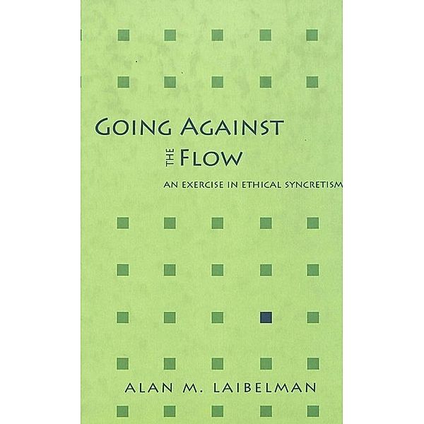 Going Against the Flow, Alan M. Laibelman