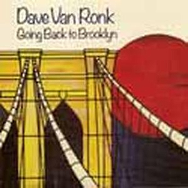 Going Back To Brooklyn, Dave Van Ronk