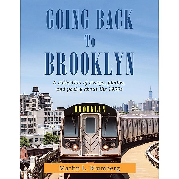 Going Back to Brooklyn, Martin L. Blumberg