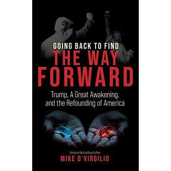 Going Back to Find the Way Forward, Mike D'Virgilio