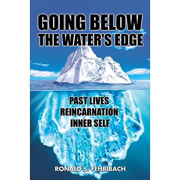 Going Below the Water's Edge, Ronald S. Fehribach