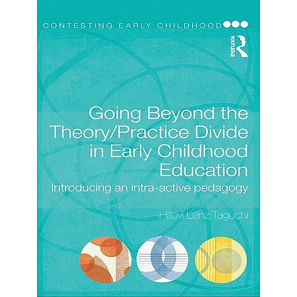 Going Beyond the Theory/Practice Divide in Early Childhood Education, Hillevi Lenz Taguchi