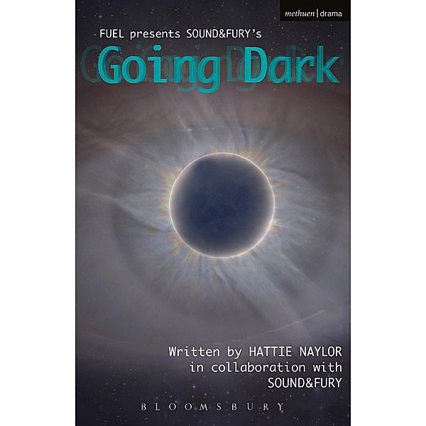 Going Dark / Modern Plays, Hattie Naylor, Sound&Fury
