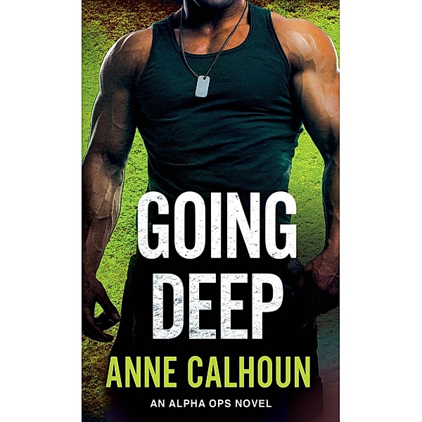 Going Deep / Alpha Ops, Anne Calhoun