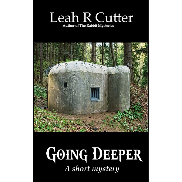 Going Deeper, Leah R Cutter