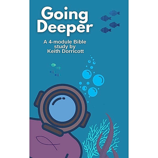 Going Deeper, Keith Dorricott