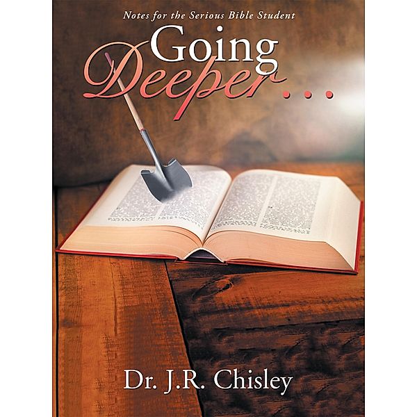 Going Deeper . . ., J. R. Chisley