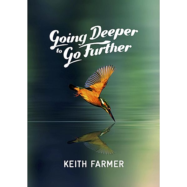 Going Deeper to Go Further, Keith Farmer