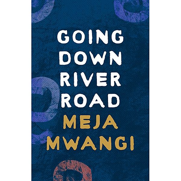 Going Down River Road, Meja Mwangi