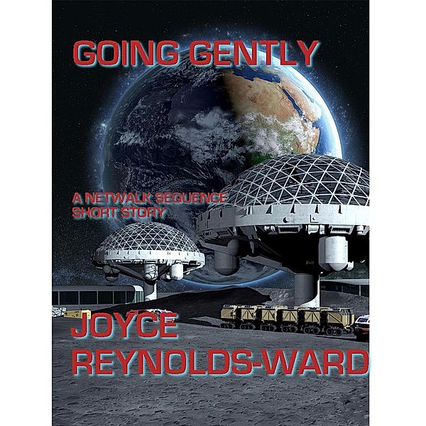 Going Gently (Netwalk Sequence), Joyce Reynolds-Ward