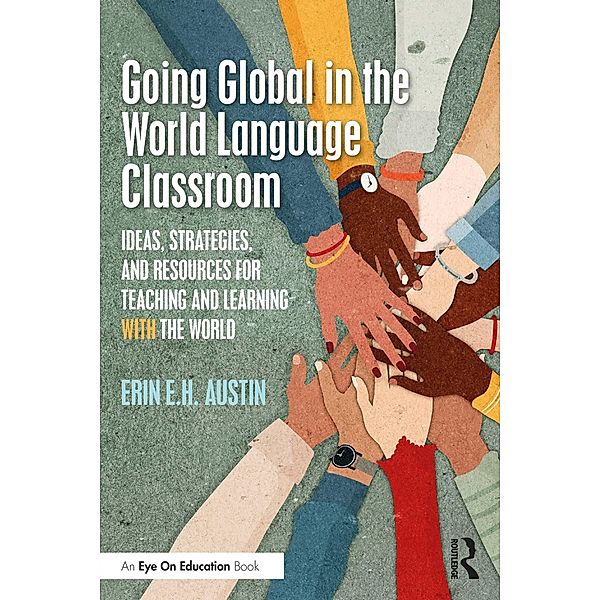 Going Global in the World Language Classroom, Erin Austin