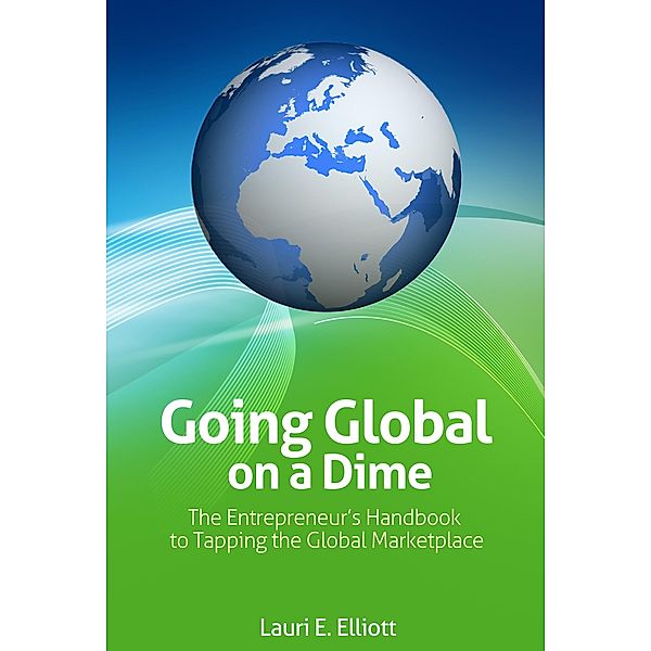 Going Global on a Dime, Lauri Elliott