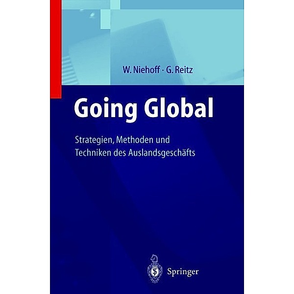 Going Global - Strategien, Methoden und Techniken des Auslandsgeschäfts, Walter Niehoff, Gerhard Reitz