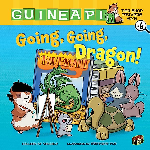 Going, Going, Dragon! / Guinea PIG, Pet Shop Private Eye, Colleen AF Venable