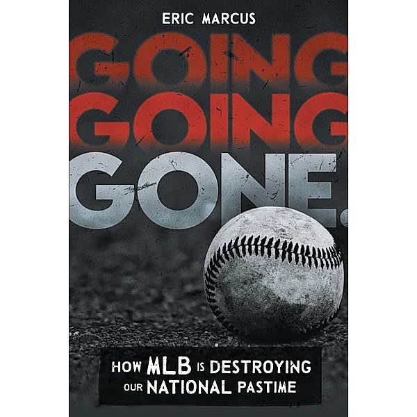 Going Going Gone, Eric Marcus