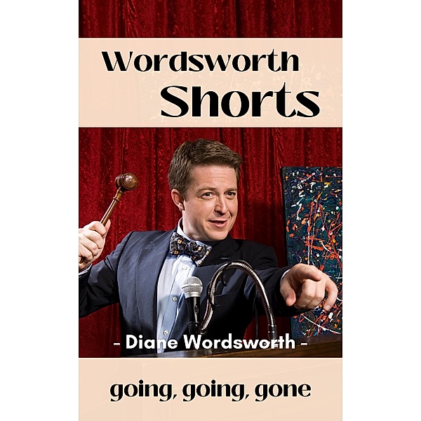 Going, Going, Gone (Wordsworth Shorts, #14) / Wordsworth Shorts, Diane Wordsworth