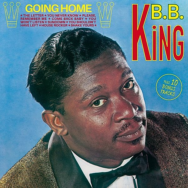 Going Home+10 Bonus Tracks, B.b. King