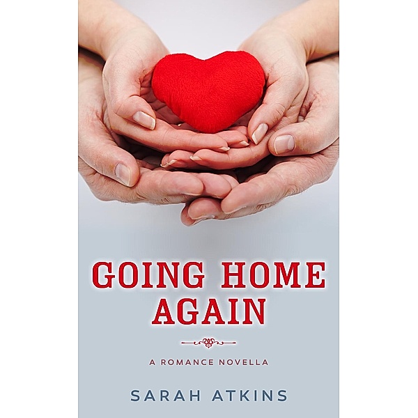 Going Home Again, Sarah Atkins
