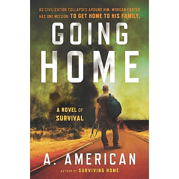 Going Home / The Survivalist Series Bd.1, A. American