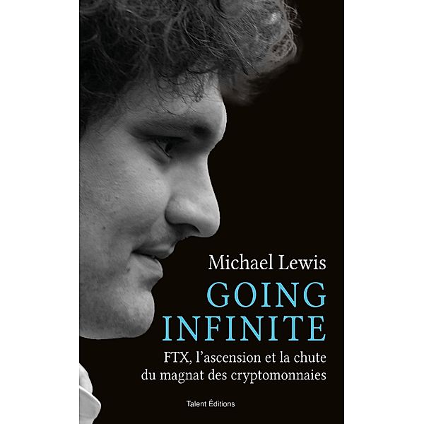 Going Infinite / Business, Michael Lewis