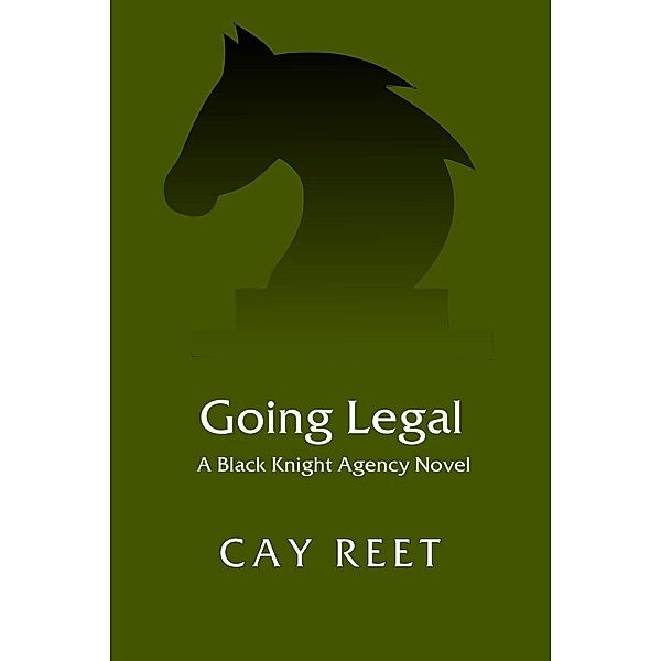 Going Legal (Black Knight Agency, #2), Cay Reet