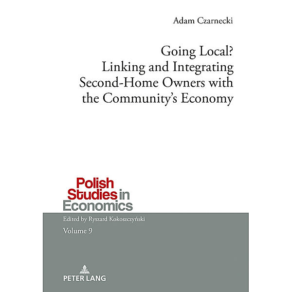 Going Local? Linking and Integrating Second-Home Owners with the Community's Economy, Adam Czarnecki