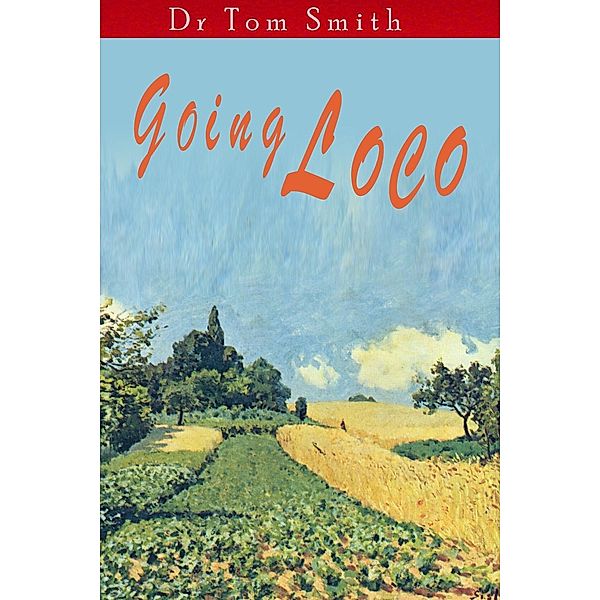 Going Loco / Andrews UK, Tom Smith