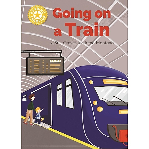 Going on a Train / Reading Champion Bd.516, Sue Graves