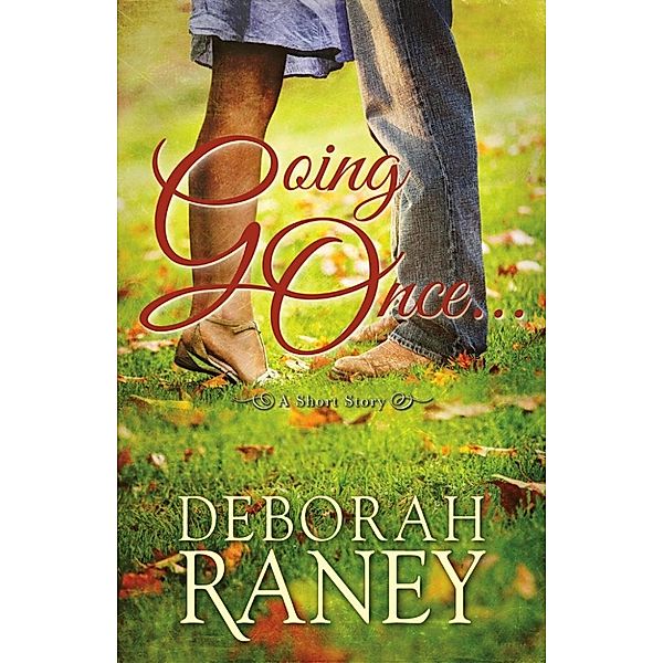 Going Once, Deborah Raney