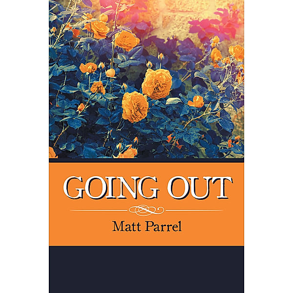 Going Out, Matt Parrel