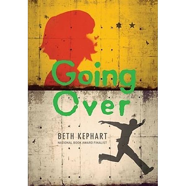 Going Over, Beth Kephart