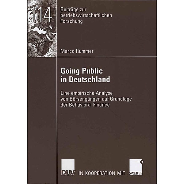 Going Public in Deutschland / Beiträge zur betriebswirtschaftlichen Forschung, Marco Rummer