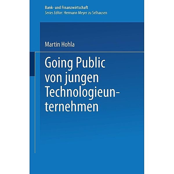 Going Public von jungen Technologieunternehmen / Bank- und Finanzwirtschaft, Martin Hohla