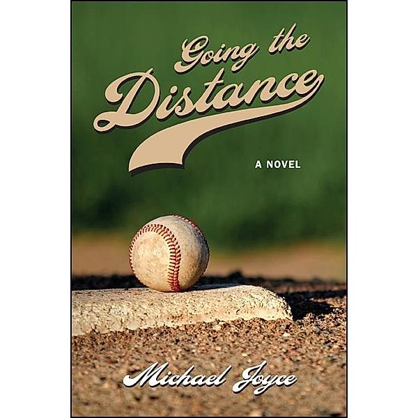 Going the Distance / Excelsior Editions, Michael Joyce