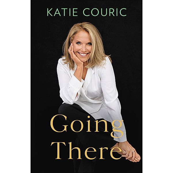 Going There, Katie Couric