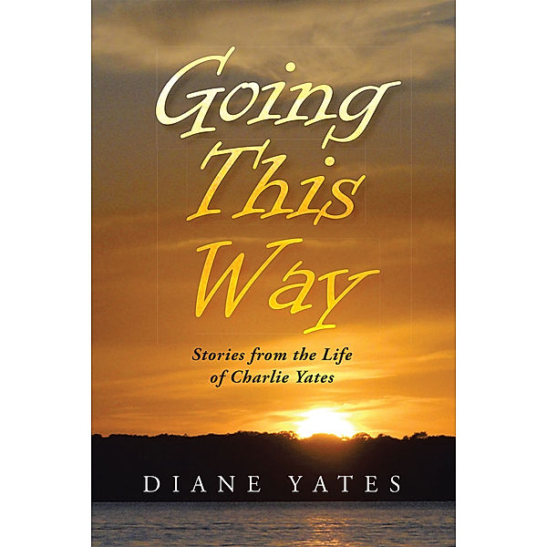Going This Way, Diane Elizabeth Yates