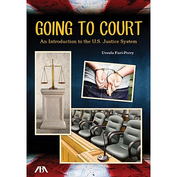 Going to Court / American Bar Association, Ursula Furi-Perry