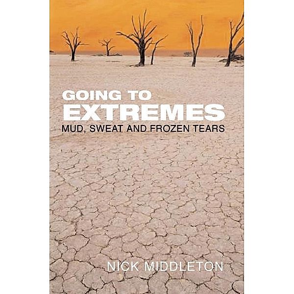 Going to Extremes, Nick Middleton