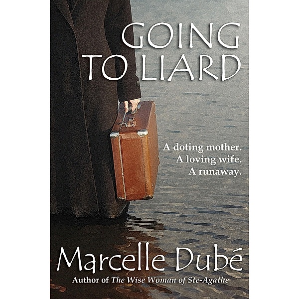 Going to Liard / Falcon Ridge Publishing, Marcelle Dube