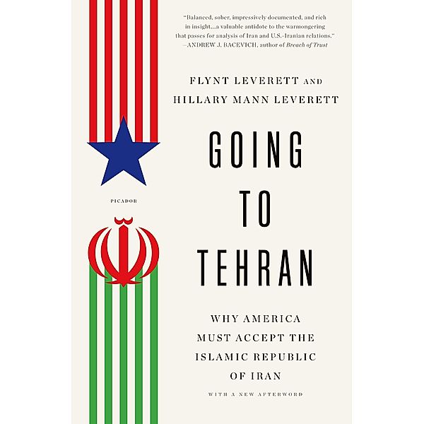 Going to Tehran, Flynt Leverett, Hillary Mann Leverett
