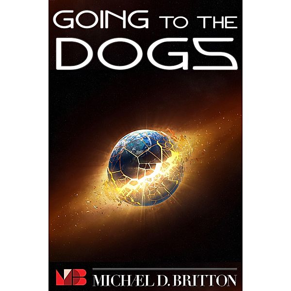 Going to the Dogs, Michael D. Britton