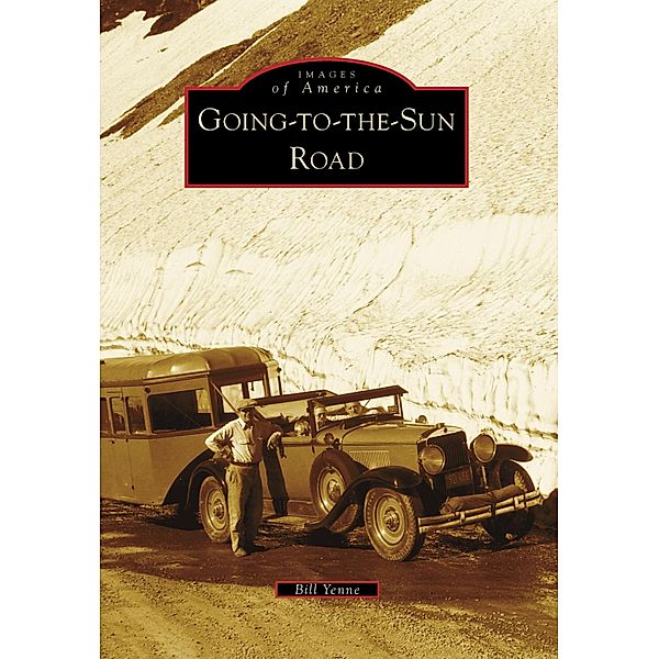 Going-to-the-Sun Road, Bill Yenne