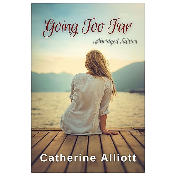 Going Too Far - Abridged, Catherine Alliott