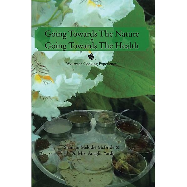 Going Towards the Nature Is Going Towards the Health, Anagha Yardi, Shaman Melodie McBride