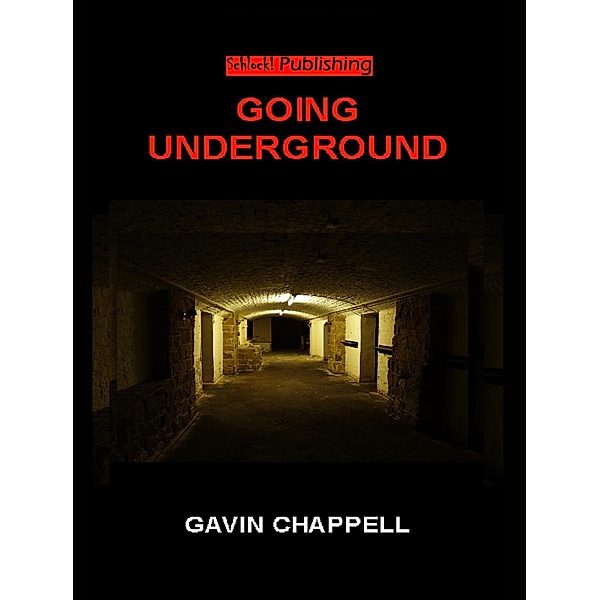 Going Underground / Gavin Chappell, Gavin Chappell