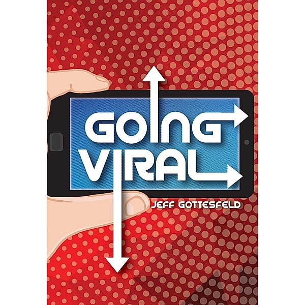 Going Viral, Gottesfeld Jeff Gottesfeld